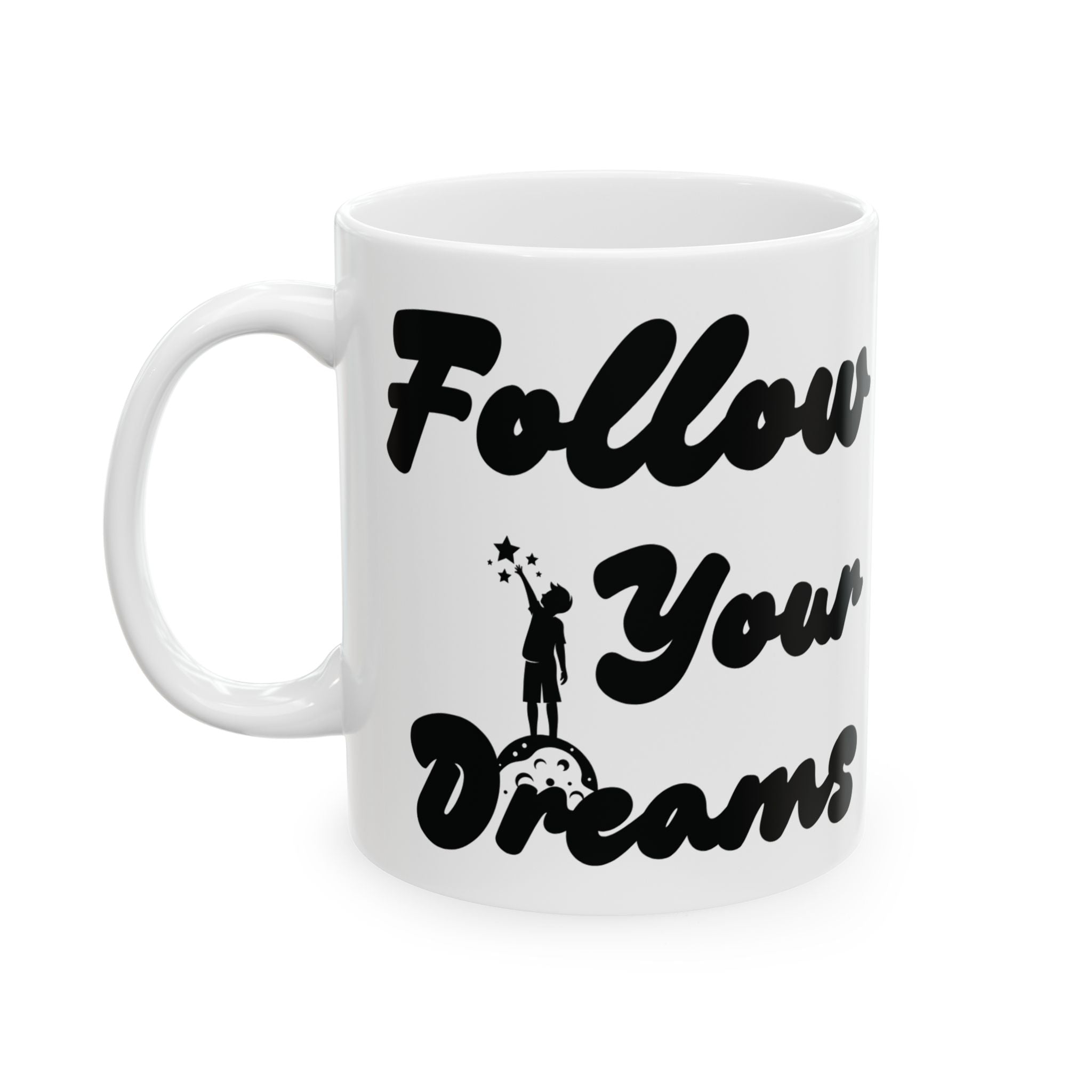 Inspirational Ceramic Mug - "Follow Your Dreams" - Motivational Gift, Daily Reminder, Office Mug, Home Decor, Unique Coffee Cup
