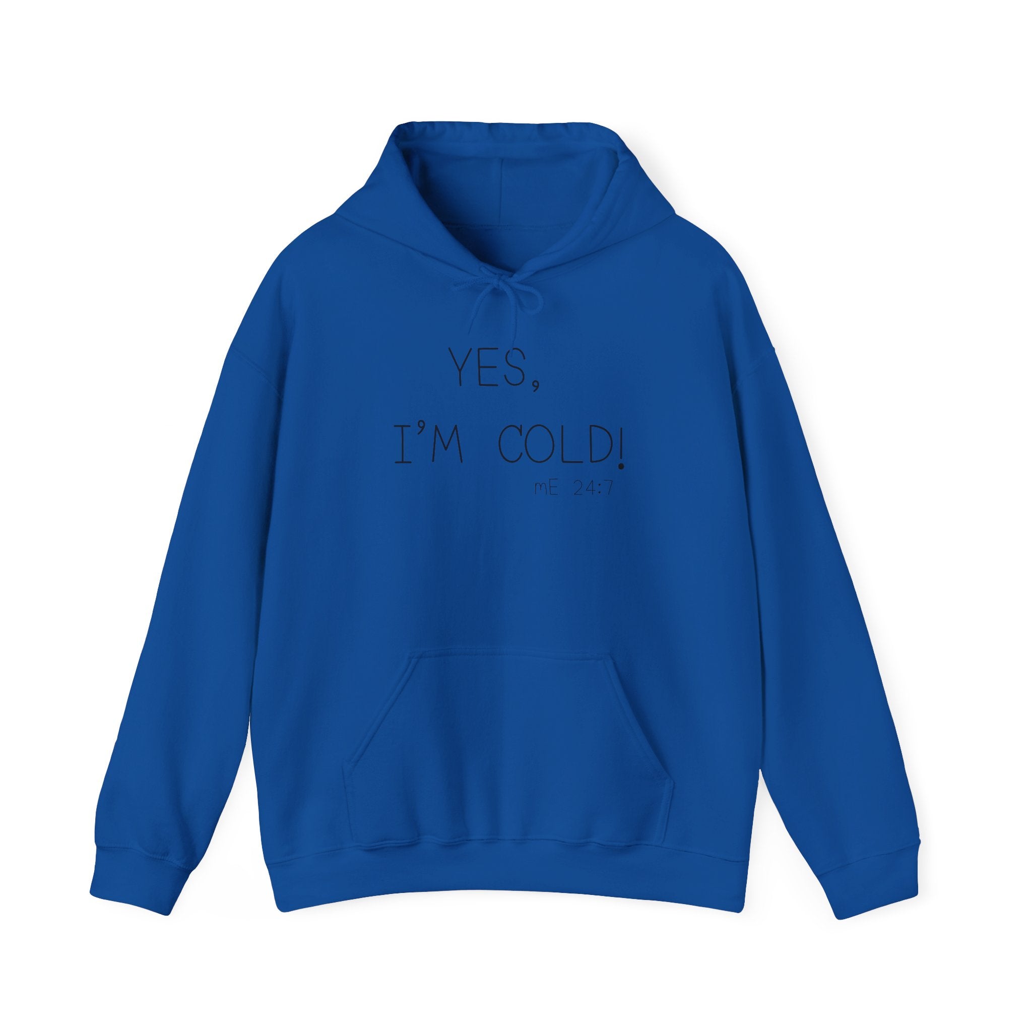 Cozy Winter Sweatshirt: Yes, I'm Cold! Unisex Hoodie, Funny Gift, Winterwear, Casual Comfort, Everyday Style
