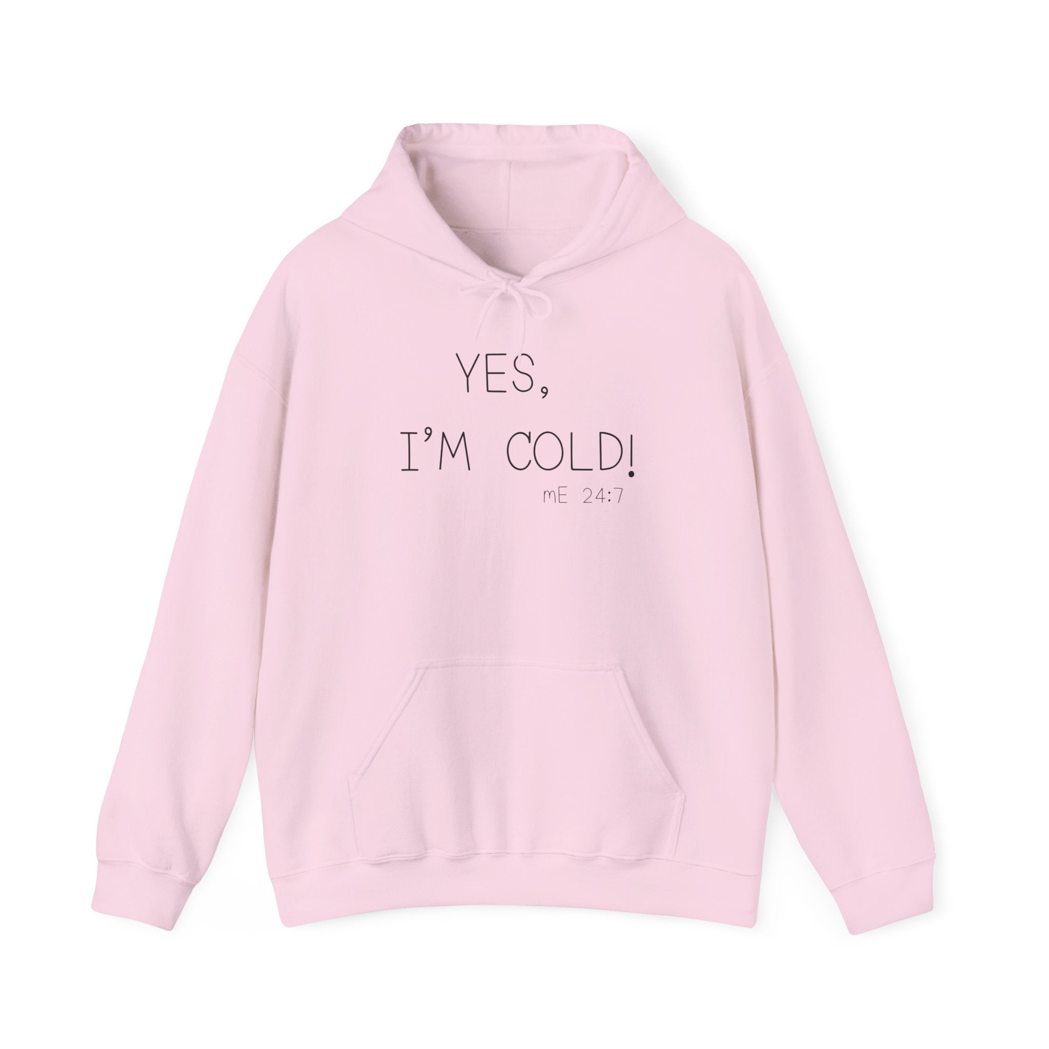 Cozy Winter Sweatshirt: Yes, I'm Cold! Unisex Hoodie, Funny Gift, Winterwear, Casual Comfort, Everyday Style