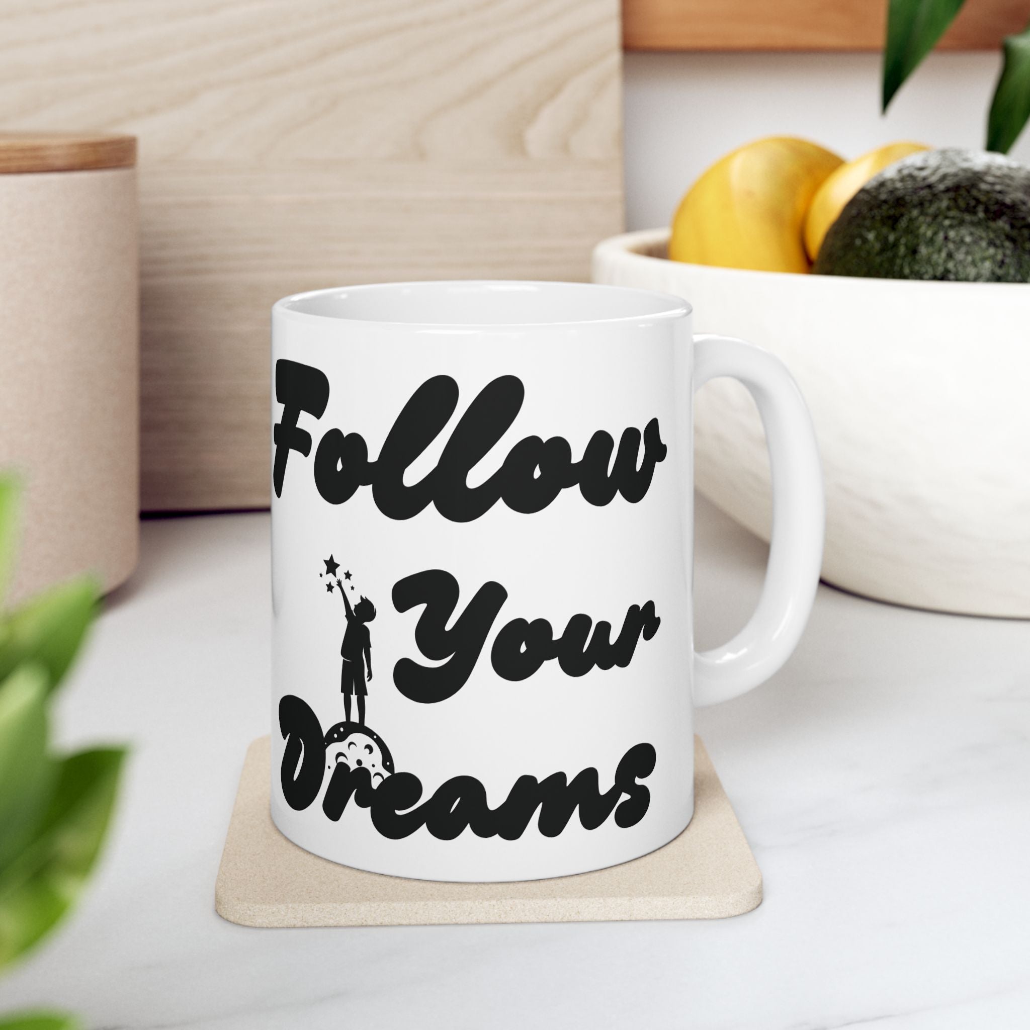 Inspirational Ceramic Mug - "Follow Your Dreams" - Motivational Gift, Daily Reminder, Office Mug, Home Decor, Unique Coffee Cup